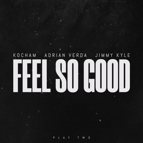 Feel So Good (Extended Mix)