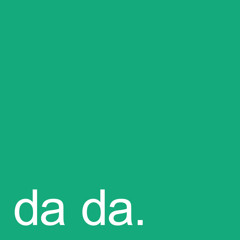 Da Da