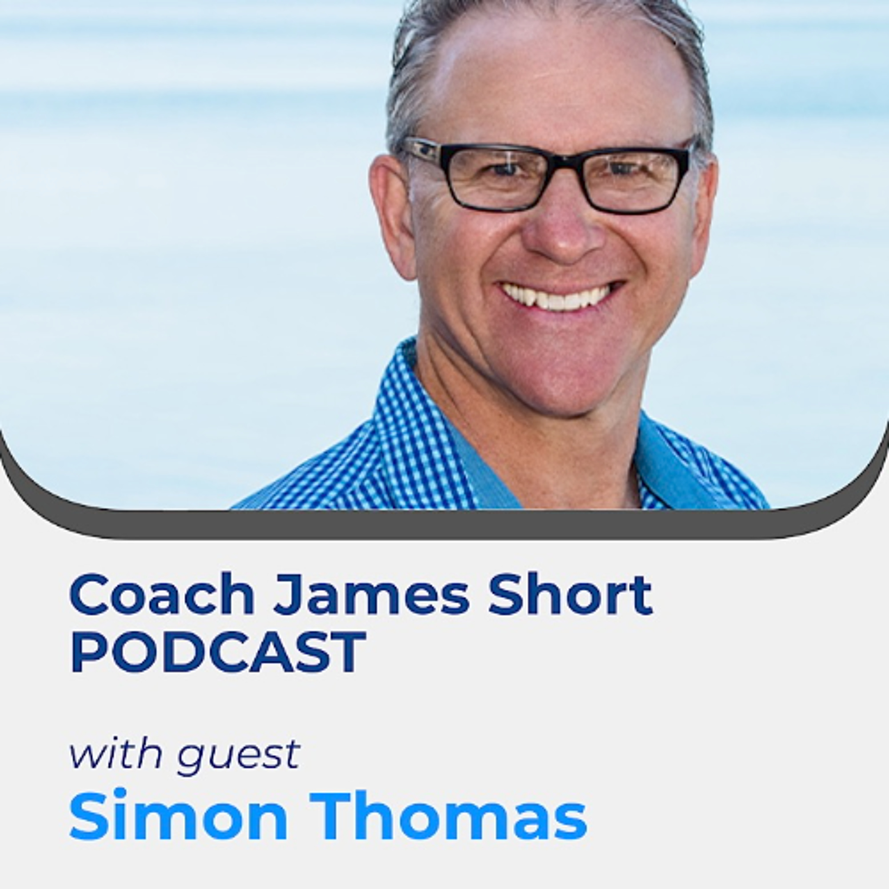 Coach James Short Podcast