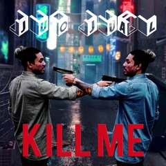 Kill Me