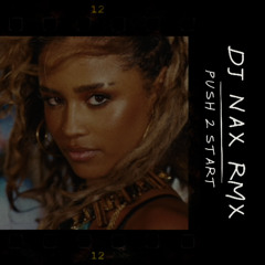 DJNAX RMX - Tyla Push 2 Start - Afro House