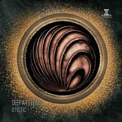 MYSTIC - Otistic - EP Deepatterns [Promomix]