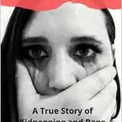 Read ❤️ PDF In Plain Sight: A True Story of Kidnapping and Rape by Anna D Stoddard,Tierney Noll