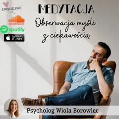 Medytacja- Obserwacja Myśli Z Ciekawością