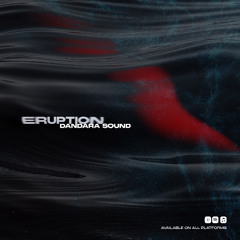 Dandara Sound - Eruption (Extended Mix)
