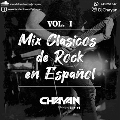 Mix Clásicos de Rock en Español - Dj Chayan
