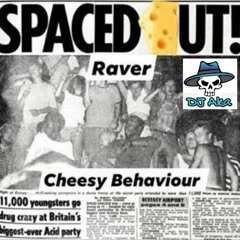 Spaced Out Raver Cheesy Behaviour 🧀