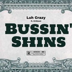 Shins Bussin (ft. H - Kleezi)