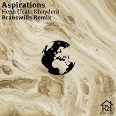 Heph - Aspirations (Branswills Remix)