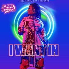 I WANT IN (intro) by Rapper Jazz starr