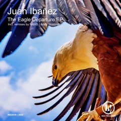 Juan Ibañez - The Eagle Departure (NAHS Remix)