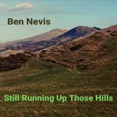Ben Nevis - 'Still Running Up Those Hills'