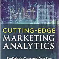 [Get] EBOOK ✅ Cutting Edge Marketing Analytics: Real World Cases and Data Sets for Ha