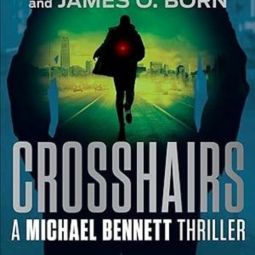 Crosshairs by James Patterson