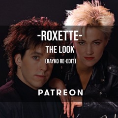 Roxette - The Look (Rayko 2020 Special Extended re-edit)