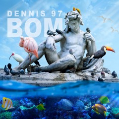 Dennis 97 - Bom (Extended)