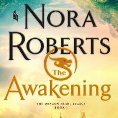 [Download PDF/Epub] The Awakening (The Dragon Heart Legacy, #1) - Nora Roberts