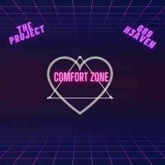 COMFORT ZONE (Feat. The Project)