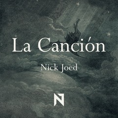 La Canción - Nick Joed