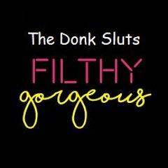 Scissor Sisters - Filthy Gorgeous - The Donk Sluts donkification! (FREE DOWNLOAD)