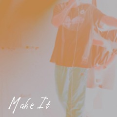 Make It