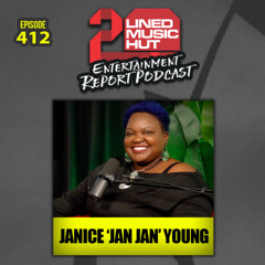 EPISODE #412 JANICE 'JAN JAN' YOUNG FROM FAME FM & STREET CRED CEO