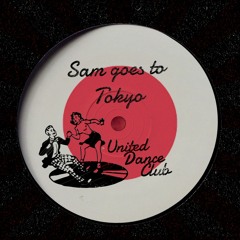 Sam Goes To Tokyo - Start [UDC003]