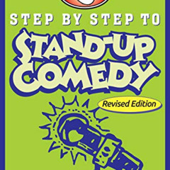 DOWNLOAD KINDLE 📃 Step by Step to Stand-Up Comedy - Revised Edition by  Greg Dean PD