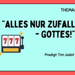 05.10.25 "Alles nur Zufall- Gottes!" Tim Jodat