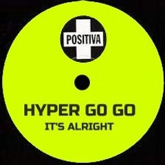 Hyper Go-Go - It's Alright (@nt Soundwave OldsCool Mix) FREE DOWNLOAD