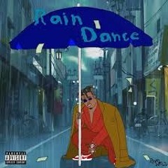 RAIN DANCE FREESTYLE REMIX (WITH JUICE WRLD)