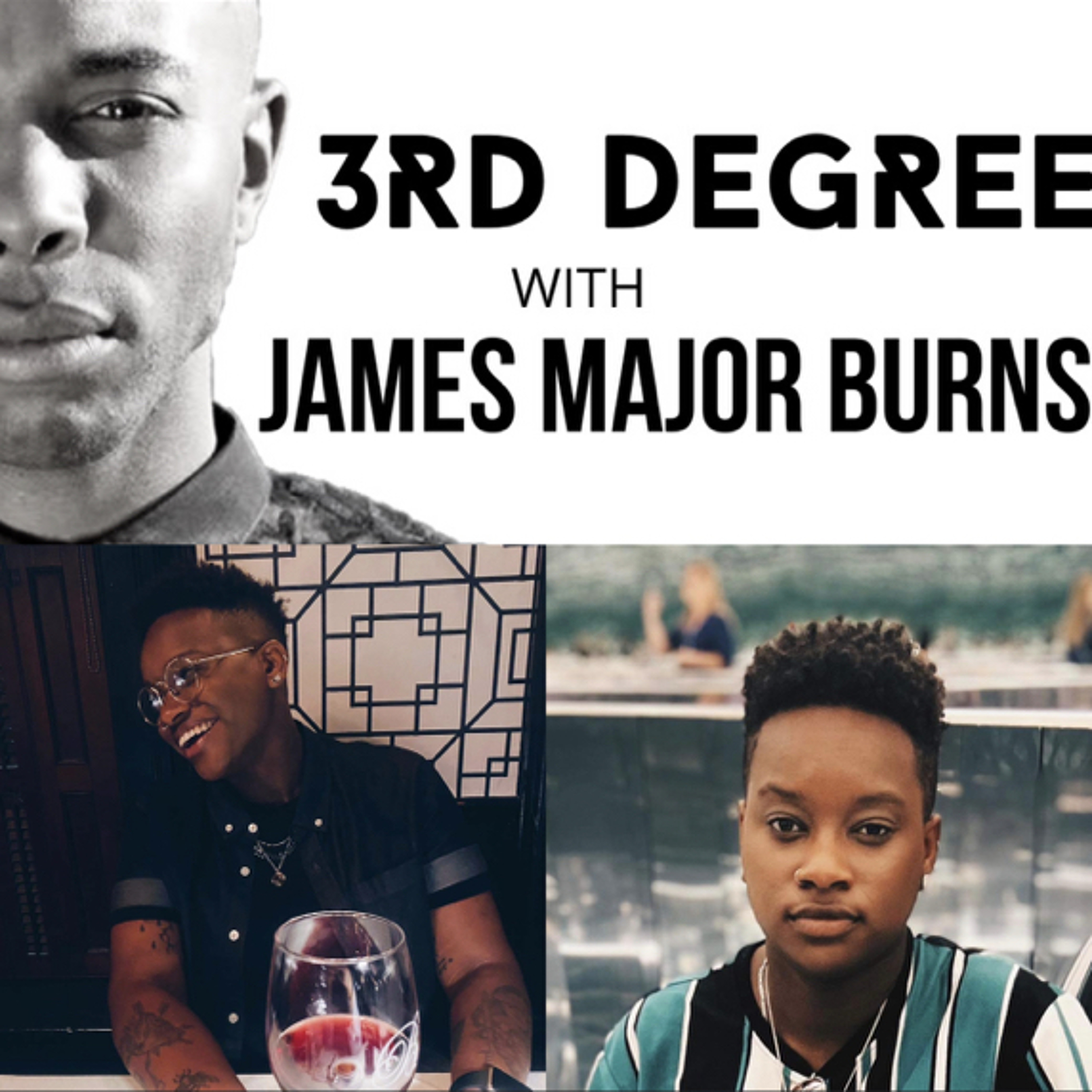 3rd Degree with James Major Burns