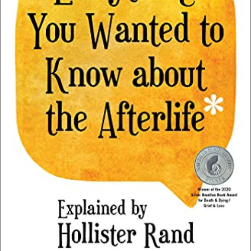 DOWNLOAD EPUB 📮 Everything You Wanted to Know about the Afterlife but Were Afraid to