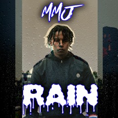 MMJ - Rain (First Day Out) Prod. Sainn