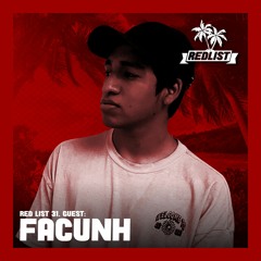 Red List 031 - Guest: Facunh