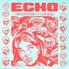 Echo - Dionysus, Dead X (echo Remix)