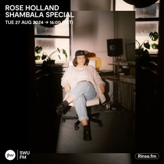 Rose Holland Shambala Special  - 27 August 2024