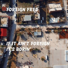 Watch Out (feat. Foreign Fred, K Fresh & Set Trip)