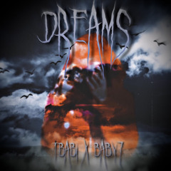 Tbabi X baby7 - Dreams