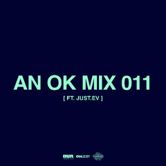 AN OK MIX 011 (ft. JUST.EV)