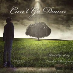 Can't Go Down (Prod By. Yung Lando)