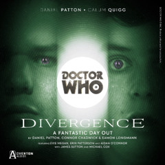 Doctor Who: Divergence I | Episode 8: A Fantastic Day Out