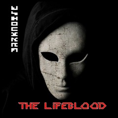 DARKNOISE - The Lifeblood  (Original Mix)