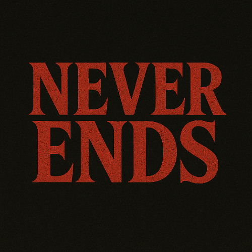 Never Ends
