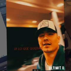 “Di Lo Que Quieras”