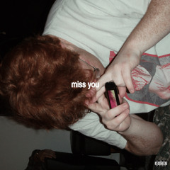 miss you