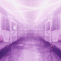 Saint Vega - Fast Lane & Slow Dive feat. Gokou Kuyt(Ide_Co Jersey Edit)