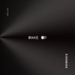 Frelo1k- Wake up(fast)