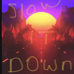 Slow It Down (prod. darklord)