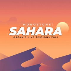 Monostone - Sahara  Organic Live Sessions Vol 1